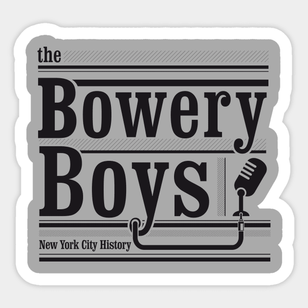 Bowery Boys Tshirt Sticker by BOWERYBOYS